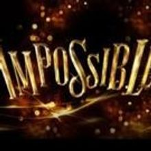 West End Illusionist Show IMPOSSIBLE Announces Recoupment