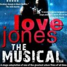 LOVE JONES THE MUSICAL Set For National Fall Tour