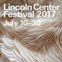 North American Premieres from UK, Syria and Israel Among Lincoln Center Festival 2017