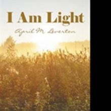 April M. Leverton Says I AM LIGHT