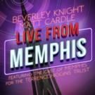 MEMPHIS' Beverley Knight & Matt Cardle to Headline Benefit Concert at Hippodrome…