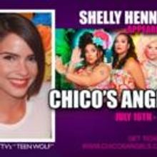 TEEN WOLF's Shelley Hennig Joins Chico's Angels in 'CHICAS IN CHAINS' Tonight