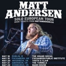 Matt Andersen Announces Solo UK and European Tour