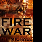 FIRE WAR by T.T. Michael is Released