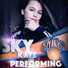 Sky Katz to Perform Live at Madison Square Garden During Knicks vs. Suns Game