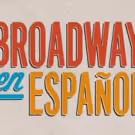 CABARET Gets Spanish Translation with 'Broadway en Espagnol' Program at AT&T…