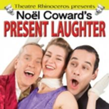 Theatre Rhinoceros Presents Noel Coward's PRESENT LAUGHTER