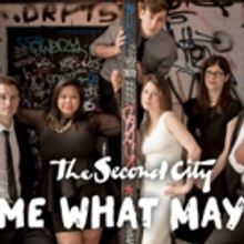 The Second City to Present COME WHAT MAYHEM!, Beginning Aug 30