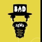 Theater Wit's BAD JEWS Transfers to the Royal George Tonight