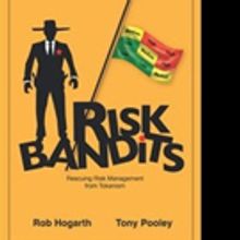 RISK BANDITS by Rob Hogarth and Tony Pooley is Released
