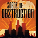 SEEDS OF DESTRUCTION is Released