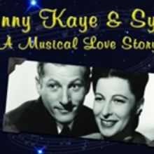 DANNY KAYE AND SYLVIA: A MUSICAL LOVE STORY to Play Willow Theatre in Sugar Sand Park