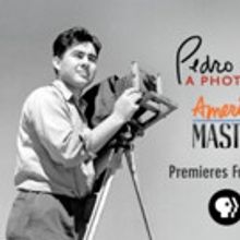 THIRTEEN's American Masters to Present New Documentary on Photographer Pedro E…