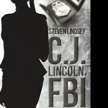 Steven Lindsey Releases 'C.J. Lincoln, FBI'