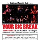 Gold Coast Arts Center's 4th Annual 'Your Big Break' Semifinals Set for This March