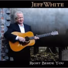 New Music from Jeff White - The 'Musician's Musician'
