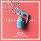 KATO & Sigala ft Hailee Steinfeld - 'Show You Love'