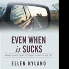 Ellen Nyland Says LIFE IS GREAT EVEN WHEN IT SUCKS