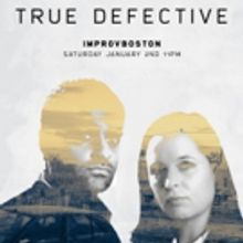 ImprovBoston's TRUE DETECTIVE Parody to Return This January