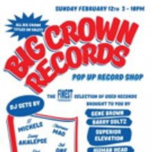 Big Crown Records Announces Pop Up Record Shop on 2/12