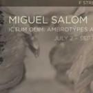 AMA's F Street Gallery Showcases Photography by Miguel Salom, Now thru 9/11