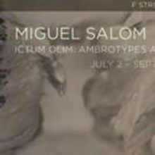 AMA's F Street Gallery Showcases Photography by Miguel Salom, Now thru 9/11