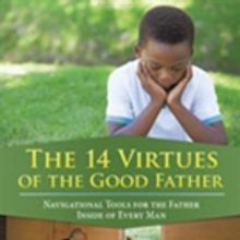Bruce D. Edwards Releases 'The 14 Virtues of the Good Father'