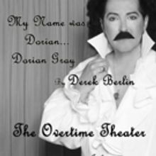 BWW Preview: Dorian Gray Opens at the Overtime This Weekend