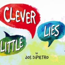 Joe DiPietro's CLEVER LITTLE LIES Opens at FST this December