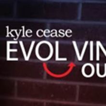 KYLE CEASE: EVOLVING OUT LOUD Extends Run Off-Broadway at New World Stages