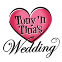 TONY 'N TINA'S WEDDING to Hold Open Auditions in Chicago; Non-Actors Encouraged!