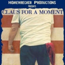 Homewrecker Productions to Stage CLAUS FOR A MOMENT at Blank Canvas Theatre, 12/14-15