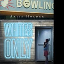 Artis Holder Releases WHITES ONLY