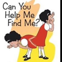 CAN YOU HELP ME FIND ME? is Released
