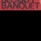 BST Announces Remount of THE BLOODY BANQUET