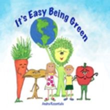 Children's E-Book IT'S EASY BEING GREEN Launches on Earth Day