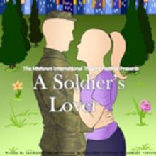 Midtown International Theatre Festival to Present A SOLDIER'S LOVER This Spring