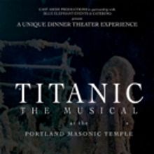Cast Aside Productions & Blue Elephant Catering to Stage Immersive TITANIC THE MUSICA