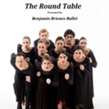 Benjamin Briones Ballet to Present THE ROUND TABLE in NJ and NYC