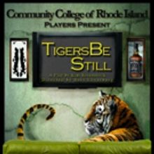 CCRI Players to Stage TIGERS BE STILL This Spring
