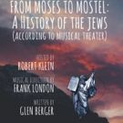 Robert Klein Hosts Berger & London's 'MOSES TO MOSTEL' at The Town Hall Today