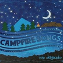 Rob DelGaudio Releases CAMPFIRE SONGS Album Today