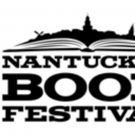 5th Annual Nantucket Book Festival Sets Author Lineup, 6/17-19