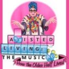 ASSISTED LIVING: THE MUSICAL to Play El Portal Theatre, 4/1-3