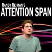 Randy Reiman's ATTENTION SPAN Coming to FringeNYC