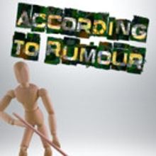 Max's Masters to Present ACCORDING TO RUMOUR