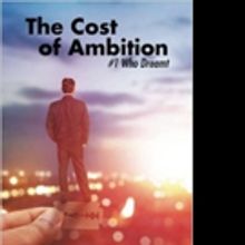 THE COST OF AMBITION is Released