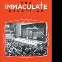 Robert Chiappetta Pens THE IMMACULATE DECEPTION