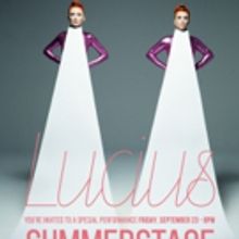 Lucius Set for Central Park SummerStage This September