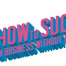 The Marriott Theatre to Present HOW TO SUCCEED IN BUSINESS WITHOUT REALLY TRYING…